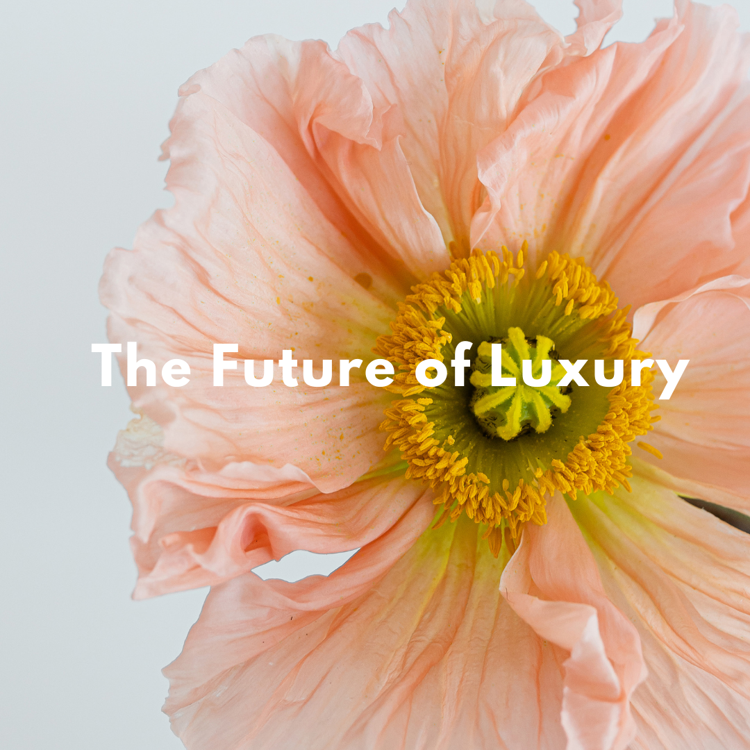 The Future of Luxury